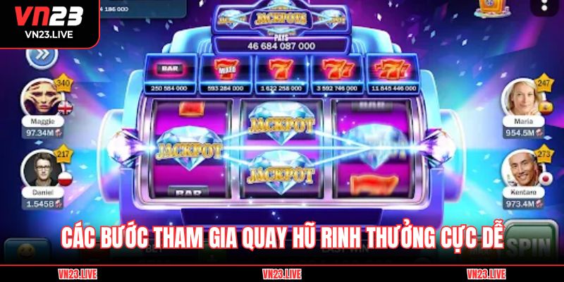 Các bước tham gia quay hũ rinh thưởng cực dễ