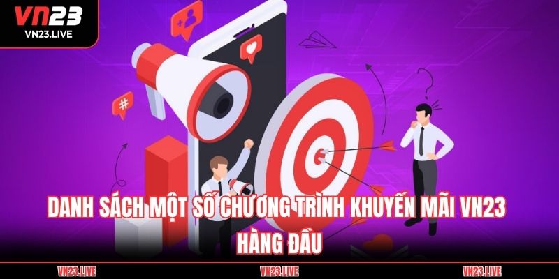 Danh sách một số chương trình khuyến mãi VN23 hàng đầu