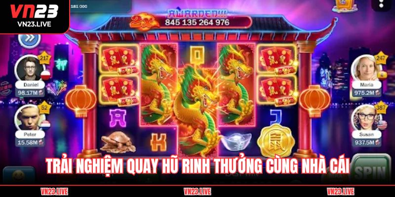 Trải nghiệm quay hũ rinh thưởng cùng nhà cái